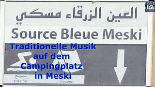 Auf nach Marokko  Livemusik auf dem Campingplatz Blaue Quelle in Meski  am 11102022 [upl. by Caylor724]