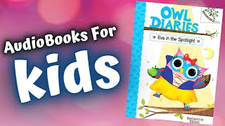 Kids Book Read Aloud Owl Diaries Eva in the Spotlight By Rebecca Elliot [upl. by Ozzie]