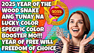 🍀 2025 LUCKY COLOR OF THE YEAR WOOD SNAKE  MASWERTENG KULAY NGAYONG 2025 YEAR OF THE SNAKE  2025 [upl. by Aelat]