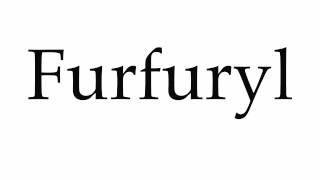 How to Pronounce Furfuryl [upl. by Ramahs]