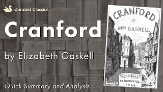 Cranford by Elizabeth Gaskell  Quick Summary amp Analysis [upl. by Htennaj994]