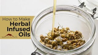 How to Make Herbal Infused Oils with John Gallagher [upl. by Viviyan]