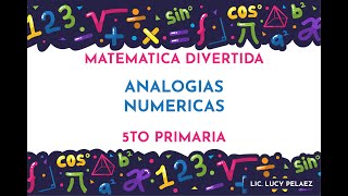 ANALOGIAS NUMERICAS 5to PRIMARIA [upl. by Hachmann265]