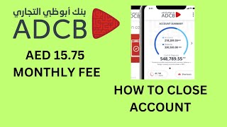 How to close adcb Current account ADCB monthly AED 16 fee [upl. by Oijimer]