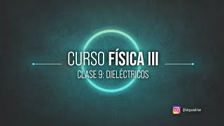 CURSO FISICA 3 CLASE 9L [upl. by Aihsyt]