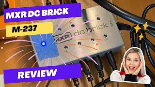 MXR DC Brick M237 Review [upl. by Ekaterina11]