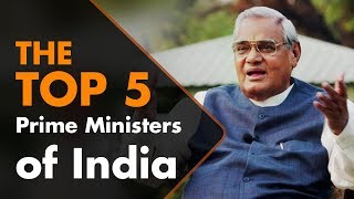 The top 5 Prime Ministers of India [upl. by Assirek371]