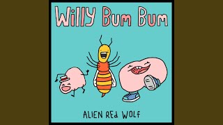 Willy Bum Bum [upl. by Drona105]