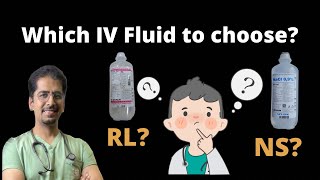 Which IV Fluid to choose NS or RL or D5 [upl. by Leidgam]