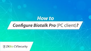 ZKBio CVSecurity Tutorial  How to Configure Biotalk Pro PC client [upl. by Ulric]