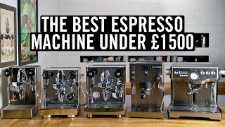 The Best Espresso Machine Under £1500 [upl. by Meingolda670]