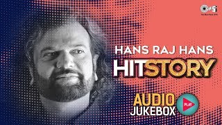 HitStory by Hans Raj Hans  Audio Jukebox  Non  Stop Punjabi Hits [upl. by Nalad568]