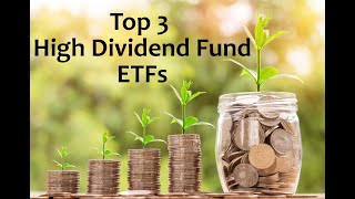 Top 3 High Dividend Fund ETFs [upl. by Kihtrak356]