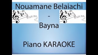 MEILLEUR PIANO KARAOKE Nouamane Belaiachi  Bayna  نعمان بلعياشي [upl. by Coralyn]