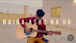 Naina Ashq Na Ho  Cover  Shoaib Mughal [upl. by O'Neil]