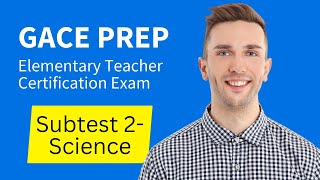 GACE Elementary Education Test Prep Study Guide Subtest 2 Science [upl. by Hsiwhem155]