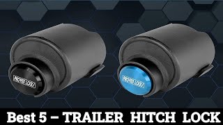 Top 5 Best Trailer Hitch Lock 2023 2024 [upl. by Gough]