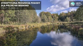 IMGWPIB Synoptyczna prognoza pogody dla Polski na weekend 2527102024 r [upl. by Simah]