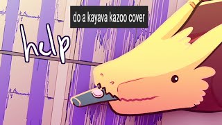 i made a kazoo cover of kayava [upl. by Alysoun668]