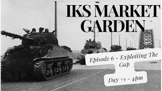 IKS Market Garden Guards Armoured  Expoiting The Gap Day 1  4pm [upl. by Yaeger]