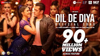 Dil De Diya  Radhe Salman Khan Jacqueline Fernandez Himesh ReshammiyaKamaal KPayal DShabbir A [upl. by Nosreme]