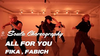 ALL FOR YOU  FIKA  FABICH I SOULA Choreography  Urban Play Dance Academy [upl. by Llerad]