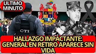 🔴 NOTICIA IMPACTANTE  GENERAL ERNESTO MALDONADO HALLADO SIN VIDA EN CUNDINAMARCA [upl. by Lerner]