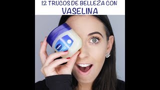 12 TRUCOS DE BELLEZA UTILIZANDO VASELINA  ¡HOLA GUAPA  TERE METTA [upl. by Nnaj264]