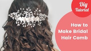 How to Make Bridal Hair Comb DIY Tutorial [upl. by Idnyc]