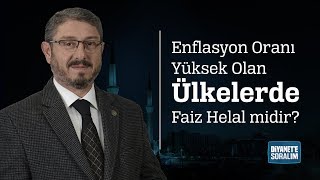 Enflasyon Oranı Yüksek Olan Ülkelerde Faiz Helal midir [upl. by Speroni464]