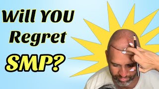 Scalp Micropigmentation Regrets  SMP [upl. by Aniara]