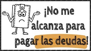 3 Cosas que hacer cuando no te alcanza el dinero para pagar las deudas [upl. by Ahk]