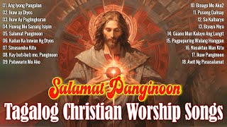 Tagalog Last Morning Salamat Panginoon Praise and Worship Songs 2024 🙏 Morning Praise amp Worship [upl. by Anallise]