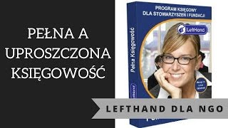 Księgowość w organizacjach pozarządowych z LeftHand  pełna a uproszczona księgowość [upl. by Arezzini]