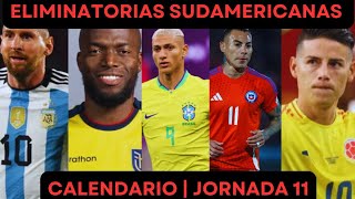 CALENDARIO DE LAS ELIMINATORIAS SUDAMERICANAS  JORNADA 11 [upl. by Iong]