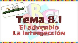 Lengua Tema 81 Adverbios e interjecciones [upl. by Ainoda]