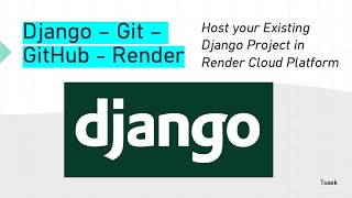 Hosting Existing Django Project in Render Platform through GitHub  Shorter Version [upl. by Delbert]