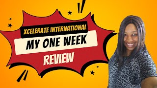 Xcelerate InternationalMy One Week Review [upl. by Reggi]