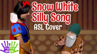 A Silly Song  Snow White and Seven Dwarfs ASL Cover [upl. by Jobi]