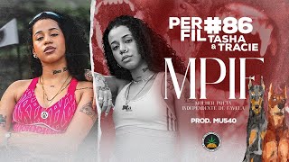 Perfil 86  Tasha e Tracie  MPIF Prod Dj MU540 [upl. by Laina660]