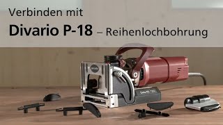 Lamello Divario P18  Reihenlochbohrung [upl. by Aicirtel]