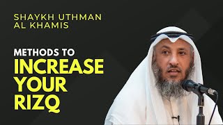 How to Increase Your Rizq  Shaykh Uthman Al Khamis [upl. by Ennyroc]