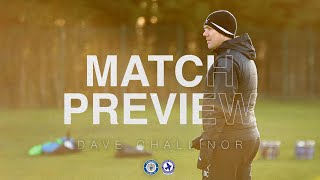 Match Preview Dave Challinor  County Vs Larkhall Athletic  Buildbase FA Trophy [upl. by Kolnick711]