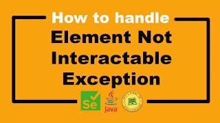 How To Handle Element Not Interactable Exception  Selenium WebDriver Tutorial [upl. by Garlan]