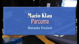 Mario Klau  Parcuma KARAOKE TANPA VOCAL [upl. by Lili86]