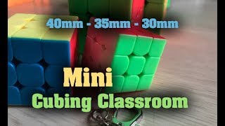 Mini 40mm 35mm 30mm Cubing Classroom 3x3s [upl. by Tan339]