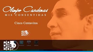 Olimpo Cardenas  Cinco Centavitos Audio [upl. by Tremann]