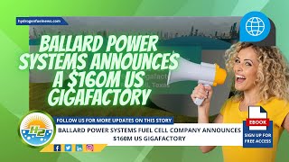 Ballard Power Systems reveals plans for a 160 million gigafactory in the United States [upl. by Atilehs262]