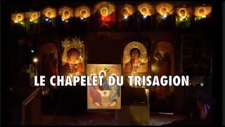 LE CHAPELET DU TRISAGION ou Trinitaire en lhonneur de la Sainte Trinité [upl. by Adnarrim]