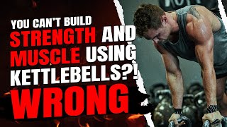 How To Gain MUSCLE and STRENGTH Using Kettlebells [upl. by Ardiedak]